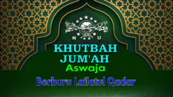 Khutbah Jum’at : Berburu Lailatul Qadar