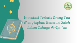Hikmah Ramadhan (19): Investasi Terbaik Orang Tua—Menyiapkan Generasi Saleh dalam Cahaya Al-Qur’an