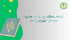 Hikmah Ramadhan (16): Memuliakan Guru, Jalan Melahirkan Generasi Alim dan Keturunan yang Penuh Berkah
