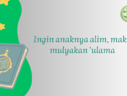 Hikmah Ramadhan (16): Memuliakan Guru, Jalan Melahirkan Generasi Alim dan Keturunan yang Penuh Berkah