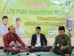 Jelang Muktamar NU ke-34 Jombang, LTN PCNU Kabupaten Tegal Gelar Podcast Kebangsaan Bahas Pendidikan dan Kemandirian Ekonomi Umat