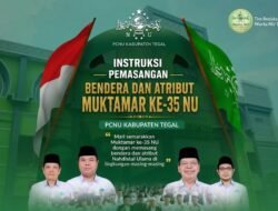 Jelang Muktamar ke-35 NU, PCNU Kabupaten Tegal Instruksikan Pemasangan Bendera dan Atribut NU