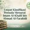 Empat Klasifikasi Pemuda Menurut Imam Al-Khalil bin Ahmad Al-Farahidi
