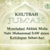 Khutbah Jumat: Meneladani Akhlak Mulia Nabi Muhammad SAW dalam Kehidupan Sehari-hari