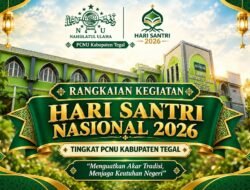 Sambut Hari Santri 2026, PCNU Kabupaten Tegal Siapkan Ziarah Pejuang NU, Mujahadah Kemanusiaan, dan Apel 5.000 Peserta